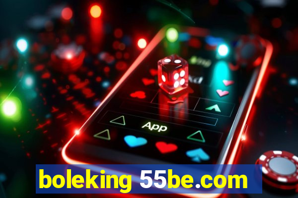 boleking 55be.com